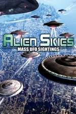 Watch Alien Skies Mass UFO Sightings Watch123movies