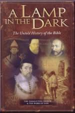 Watch A Lamp in the Dark The Untold History of the Bible Watch123movies