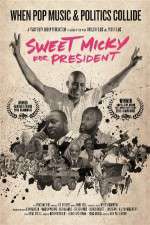 Watch Sweet Micky for President Watch123movies