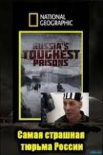 Watch National Geographic: Inside Russias Toughest Prisons Watch123movies