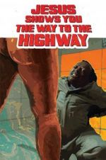 Watch Jesus Shows You the Way to the Highway Watch123movies