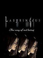 Watch Labyrinthus: The Way of Not Being Watch123movies