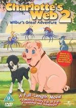 Watch Charlotte\'s Web 2: Wilbur\'s Great Adventure Watch123movies