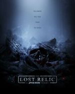 Watch The Lost Relic: A Star Wars Story (Short 2023) Watch123movies