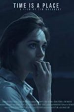 Watch Time Is a Place Watch123movies