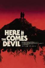 Watch Here Comes the Devil Watch123movies