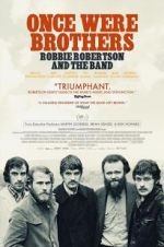 Watch Once Were Brothers: Robbie Robertson and the Band Watch123movies