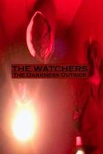 Watch The Watchers: The Darkness Outside Watch123movies