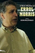 Watch A Brief History of Errol Morris Watch123movies