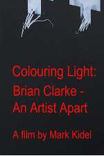 Watch Colouring Light: Brian Clarle - An Artist Apart Watch123movies