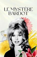 Watch Le mystère Bardot Watch123movies