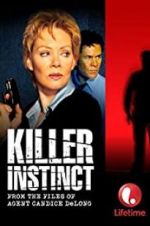 Watch Killer Instinct: From the Files of Agent Candice DeLong Watch123movies