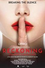 Watch The Reckoning: Hollywood\'s Worst Kept Secret Watch123movies