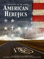 Watch American Heretics: The Politics of the Gospel Watch123movies