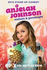 Watch Anjelah Johnson Mahalo & Good Night Watch123movies
