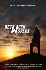 Watch Between Worlds (Short 2021) Watch123movies