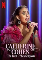 Watch Catherine Cohen: The Twist...? She\'s Gorgeous (TV Special 2022) Watch123movies