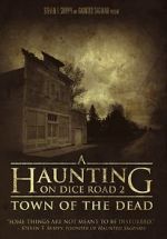 Watch A Haunting on Dice Road 2: Town of the Dead Watch123movies