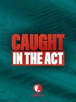 Watch Caught in the Act Watch123movies