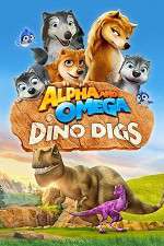 Watch Alpha and Omega: Dino Digs Watch123movies