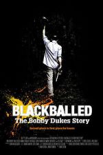Watch Blackballed: The Bobby Dukes Story Watch123movies