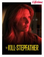 Watch To Kill a Stepfather Watch123movies