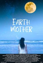 Watch Earth Mother Watch123movies