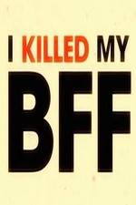 Watch I Killed My BFF Watch123movies