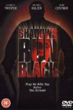 Watch Shadows Run Black Watch123movies
