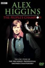 Watch Alex Higgins The People's Champion Watch123movies
