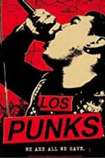 Watch Los Punks: We Are All We Have Watch123movies