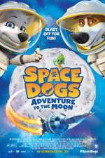 Watch Space Dogs Adventure to the Moon Watch123movies