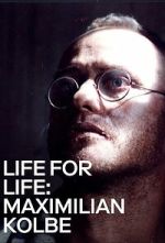 Watch Life for Life: Maximilian Kolbe Watch123movies