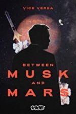 Watch Between Musk and Mars Watch123movies