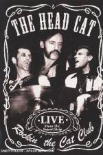 Watch Head Cat - Rockin' The Cat Club: Live From The Sunset Strip Watch123movies