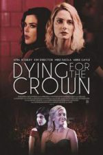 Watch Dying for the Crown Watch123movies