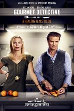 Watch The Gourmet Detective: A Healthy Place to Die Watch123movies