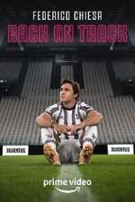 Watch Federico Chiesa - Back on Track Watch123movies