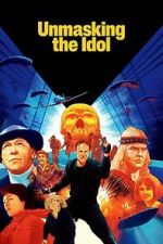 Watch Unmasking the Idol Watch123movies
