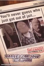 Watch Trailer Park Boys: The Movie Watch123movies