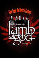 Watch Lamb of God Live from the Electric Factory Watch123movies