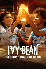 Watch Ivy + Bean: The Ghost That Had to Go Watch123movies