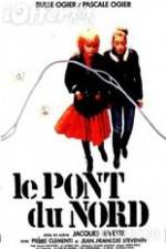 Watch Le pont du Nord Watch123movies
