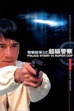Watch Police Story 3: Super Cop Watch123movies