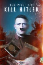 Watch The Plot to Kill Hitler Watch123movies