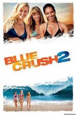 Watch Blue Crush 2 Watch123movies