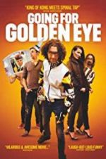 Watch Going for Golden Eye Watch123movies