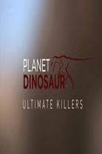 Watch Planet Dinosaur: Ultimate Killers Watch123movies