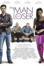 Watch My Man Is a Loser Watch123movies