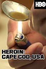 Watch HEROIN: Cape Cod, USA Watch123movies
